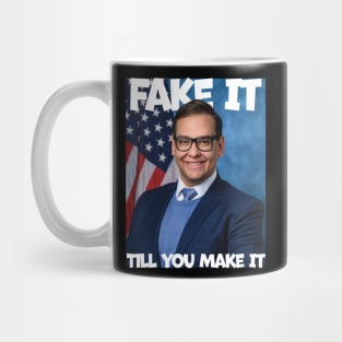 George Santos Fake It Till You Make It Mug